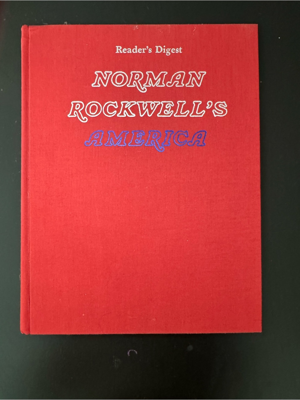 Vintage 1976 Norman Rockwell’s America Hardcover Book (Readers Digest Edition)